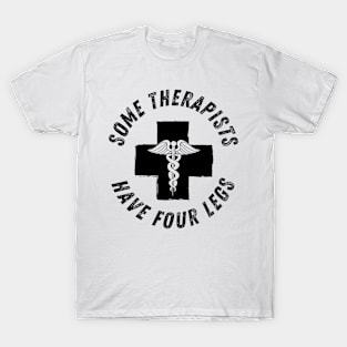 some therapists have four legs T-Shirt